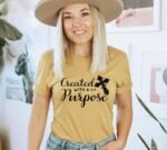 Created With A Purpose T-Shirt | Graphic Gifts