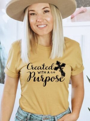 Created With A Purpose T-Shirt | Graphic Gifts