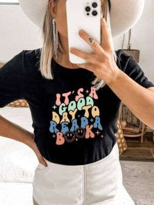 It's A Good Day To Ready A Book T-shirt