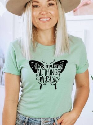 He Is Making All Things New T-shirt | Graphic Tee