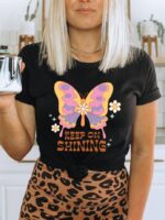 Butterfly Keep Your Shining T-shirt