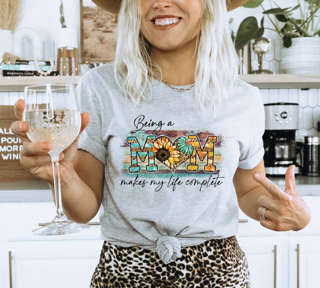 Being A Mom Makes My Life Complete T-shirt | Graphic Tee