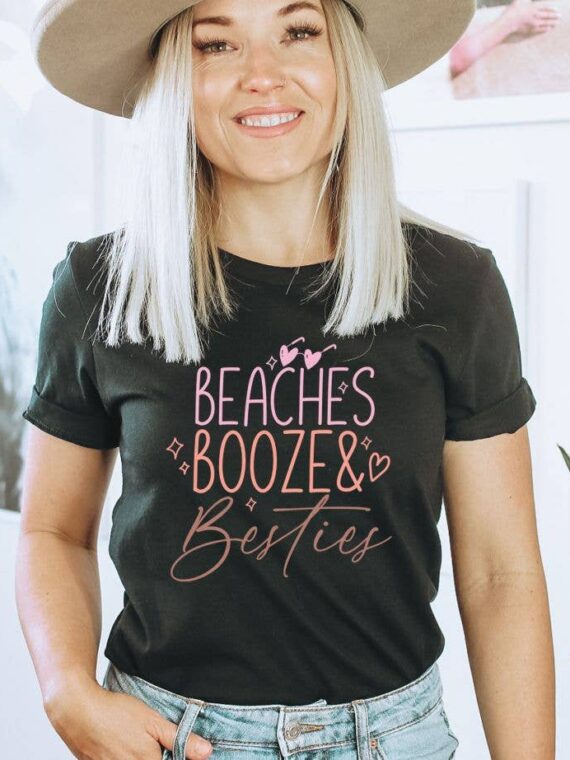 Beaches Booze And Besties T-shirt | Women's Shirts