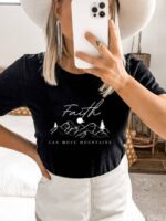 Faith Can Move Mountains T-shirt | Women's T-shirt