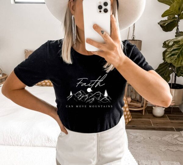 Faith Can Move Mountains T-shirt | Women's T-shirt