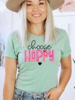 Choose Happy T-shirt | Graphic T-shirt