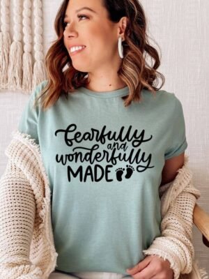 Fearfully And Wonderfully Made T-shirt | Women's Tee
