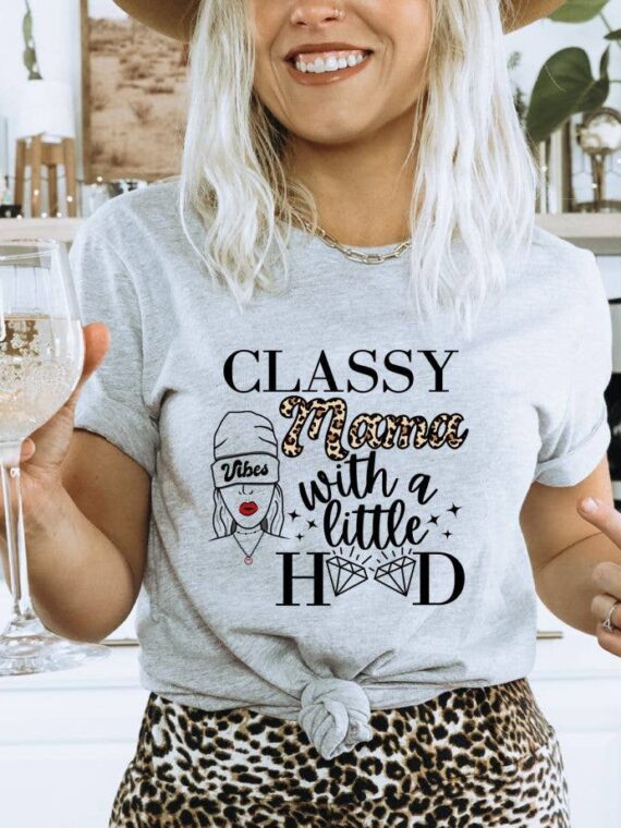 Classy Mama With A Little Hood T-shirt | Graphic Tee