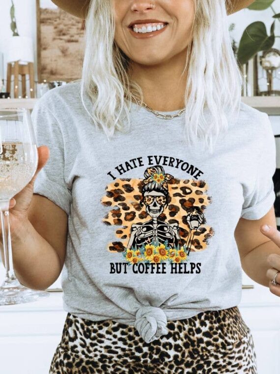 I Hate Everyone But Coffee Helps T-shirt | Graphic Tee