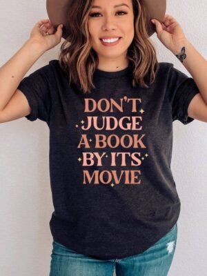 Don't Judge A Book By It's Movie T-shirt | Women's Shirts