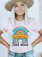 Believe In Yourself And Aliens T-shirt