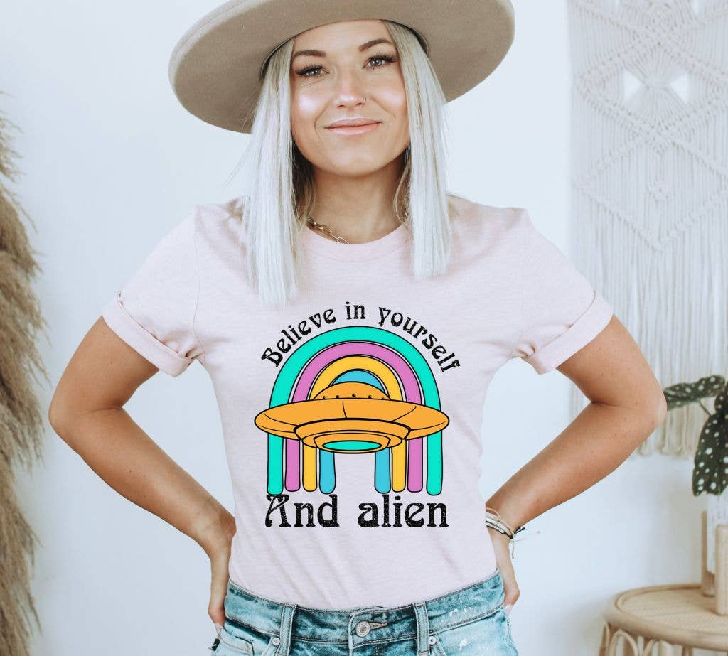 Believe In Yourself And Aliens T-shirt