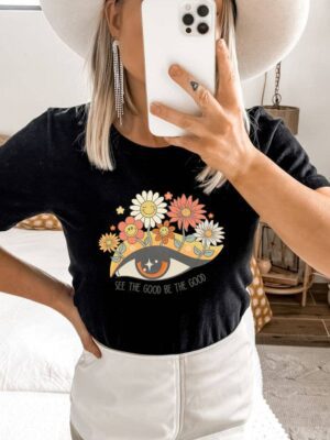 See The Good Be The Good T-shirt | Graphic Tee