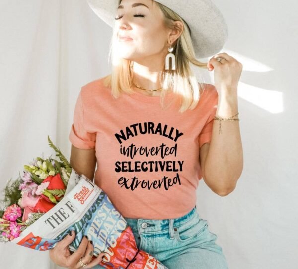 Naturally Introverted Selectively Extroverted T-shirt