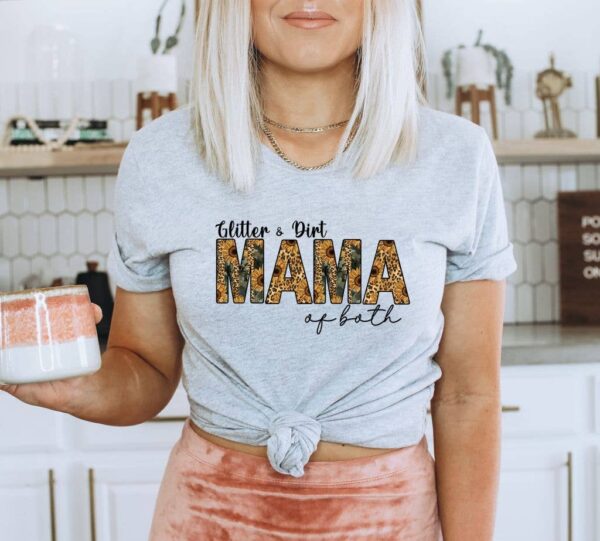 Glitter And Dirt Mama Of Both T-shirt | Graphic Tee