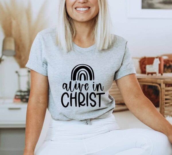 Alive In Christ T-shirt | Graphic Tee