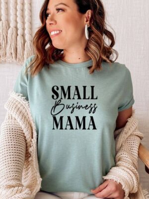 Small Business Mama T-shirt | Mama Shirt