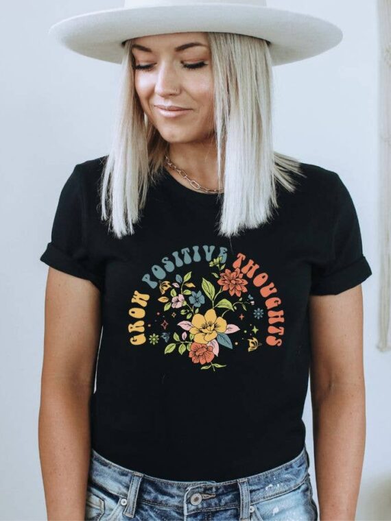 Grow Positive Thoughts T-shirt | Graphic Tee