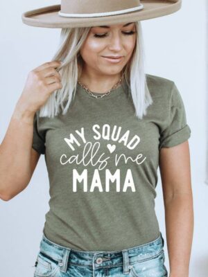 My Squad Calls Me Mama T-shirt | Women's Shirt