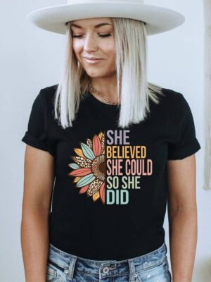 She Believed She Could So She Did T-shirt | Women's Tee