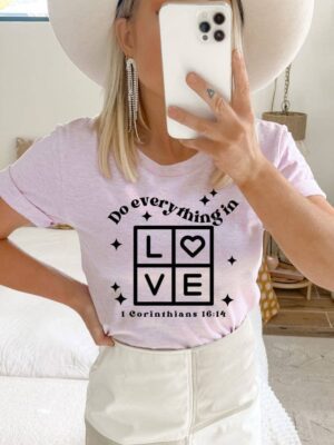 Do Everything In Love T-shirt | Graphic Tee