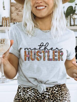 Mother Hustler T-shirt | Graphic Tee