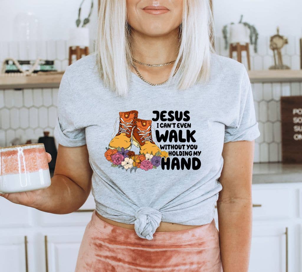 Jesus I Can't Even Walk T-shirt | Graphic Tee