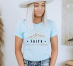 Faith Can Move Mountains T-shirt  | Graphic Tee