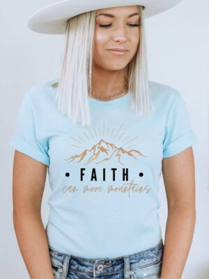 Faith Can Move Mountains T-shirt  | Graphic Tee