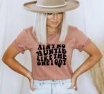 Aint No Auntie Like The One I Got T-shirt