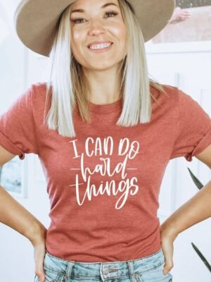 I Can Do Hard Things T-shirt | Graphic T-shirt
