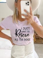 I Just Want To Rescue All The Dogs T-shirt | Graphic Tee
