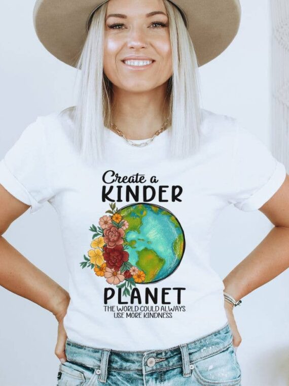 Create A Kinder Planet T-shirt | Graphic Tee