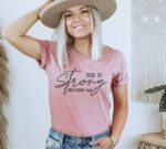 She Is Strong T-shirt | Graphic Tee