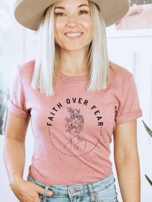 Faith Over Fear T-shirt | Graphic Gift