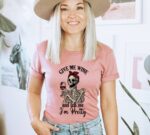 Give Me Wine And Tell Me Im Pretty T-shirt