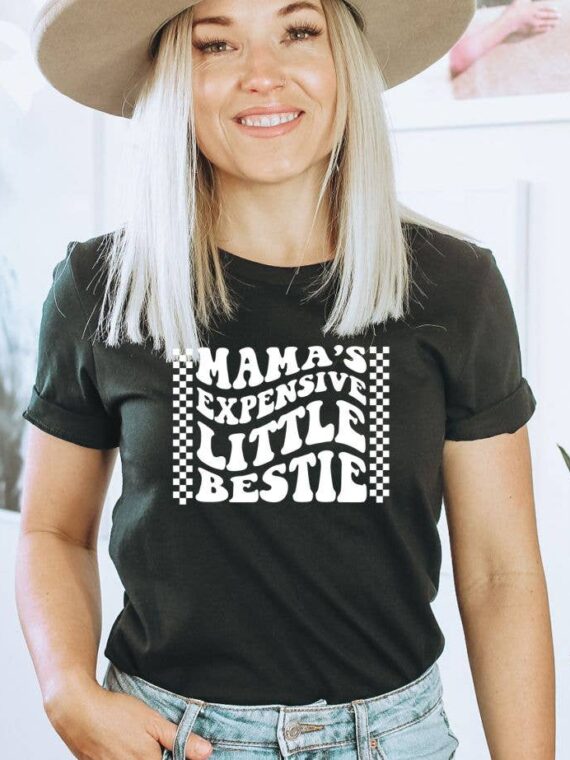 Mama's Expensive Little Bestie T-shirt | Graphic Shirt