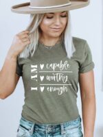 I Am Capable Worthy Enough T-shirt | Graphic Shirt