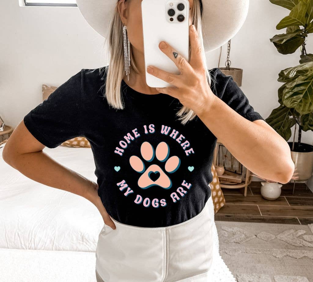 Home Is Where My Dog Is T-shirt | Graphic Tee