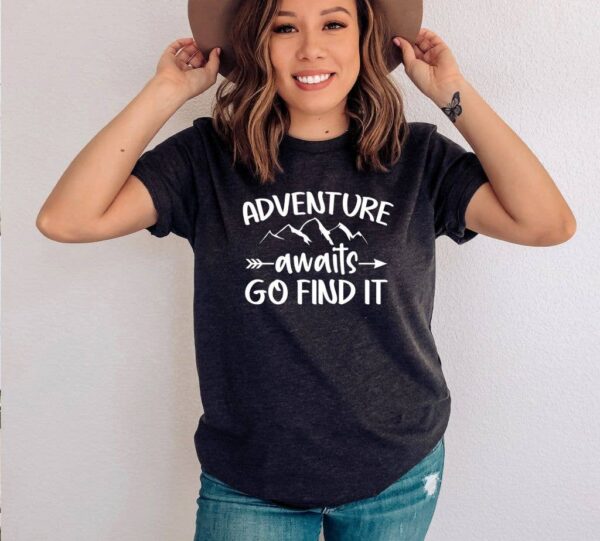 Adventure Awaits Go Find It T-shirt | Women's Shirt