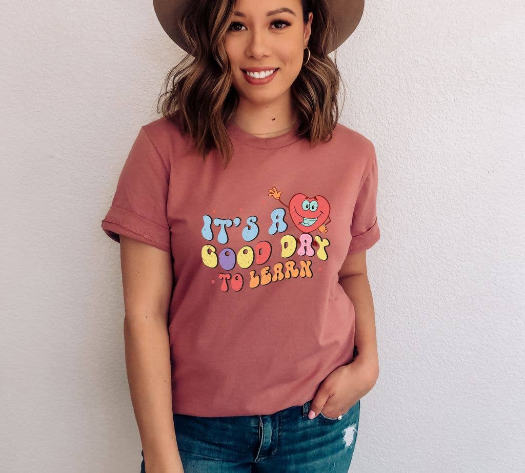 It's A Good Day To Teach To Learn T-shirt | Graphic Tee