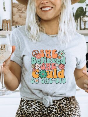 She Believed She Could So She Did T-shirt | Graphic Tee