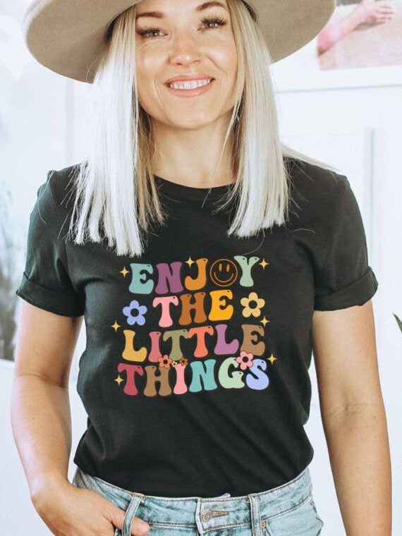 Enjoy The Little Things T-shirt | Women's Tee