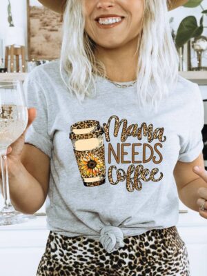 Mama Needs Coffee T-shirt | Women's Tee