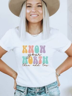Know Your Worth Then Add Tax T-shirt | Graphic Tee