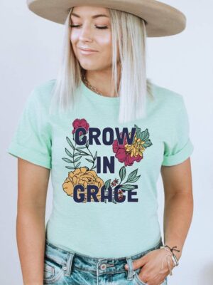 Grow In Grace T-shirt | Graphic Gift