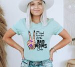 Proud Member Of The Bad Moms Club T-shirt | Graphic Tee