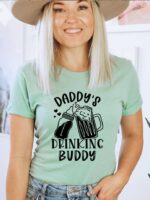 Daddy's Drinking Buddy  T-shirt | Women's Top