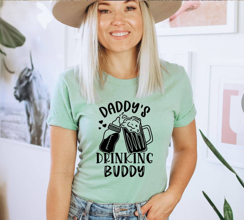 Daddy's Drinking Buddy  T-shirt | Women's Top