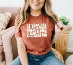 If Your Kid Bullies Mine I Hope You Can Fight Too T-shirt